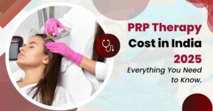 PRP Therapy Cost in India 2025