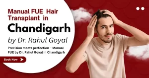 Read more about the article FUE Hair Transplant in Chandigarh – Cost, Procedure, Benefits & Complete Guide 2025